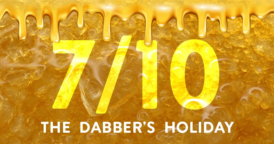 710 oil dab weed concentrate extract dabbing holiday
