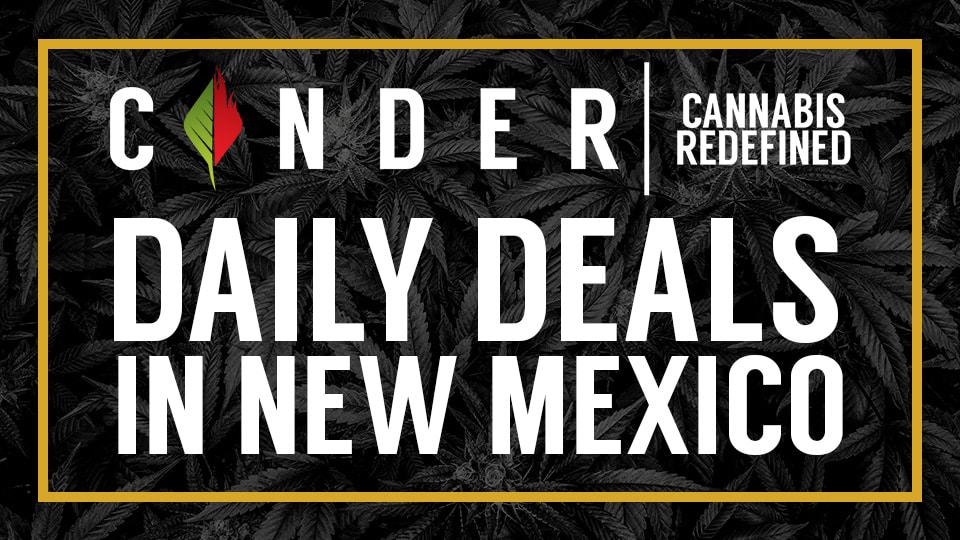 Daily Deals at Cinder Cannabis Dispensary in New Mexico Albuquerque Las Cruces