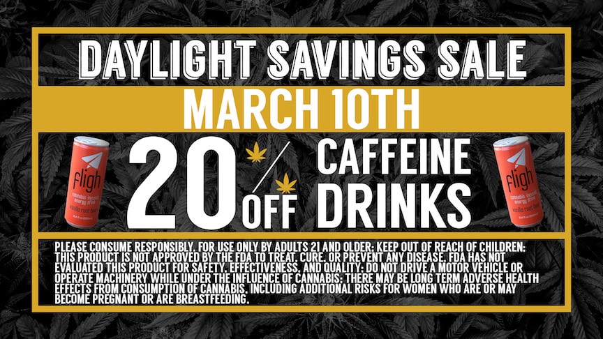 Daylight Savings Sale Cinder Cannabis Dispensary Caffeine THC Infused Drink Edible