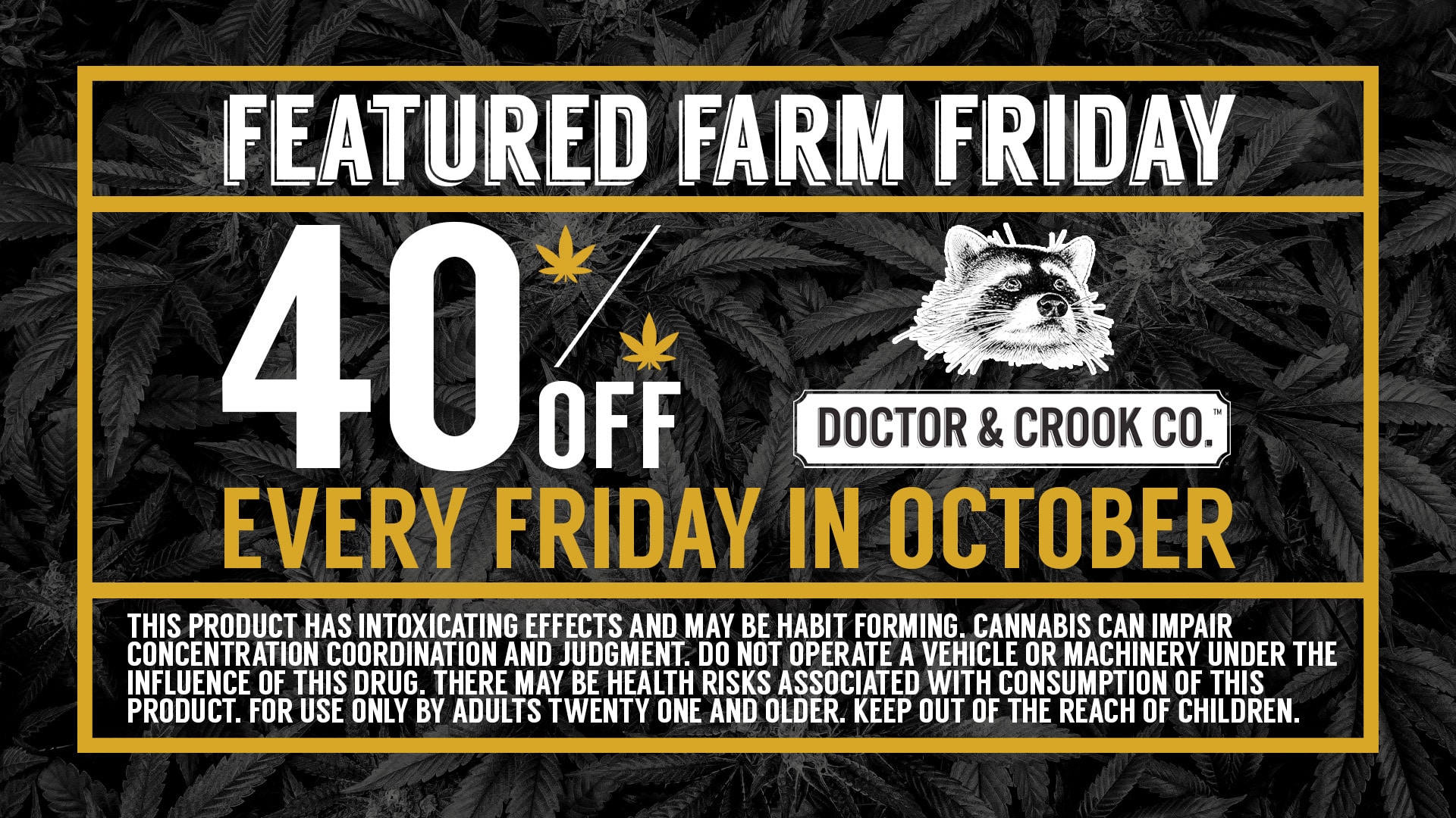 40% off Doctor & Crook Co. Every Friday in October!