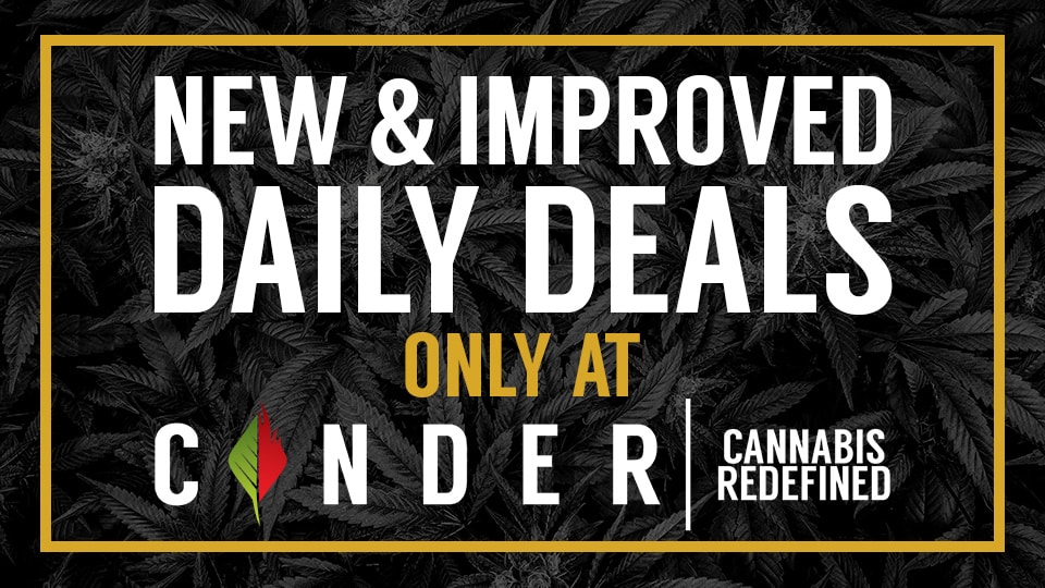 New and Improved Daily Deals Only at Cinder Cannabis Dispensary in Spokane Washington