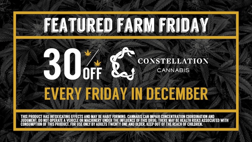 Featured Farm Friday Cinder Cannabis Dispensary Constellation Cannabis