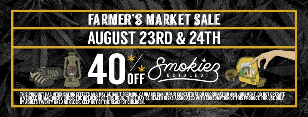 40% off Smokiez Edibles Aug. 23 & 24!