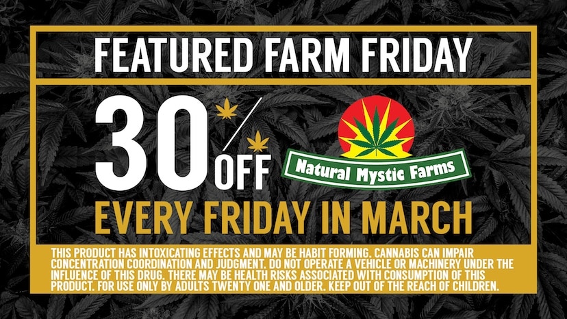 Featured Farm Friday 30% off Natural Mystic Farms Cinder Cannabis Dispensary